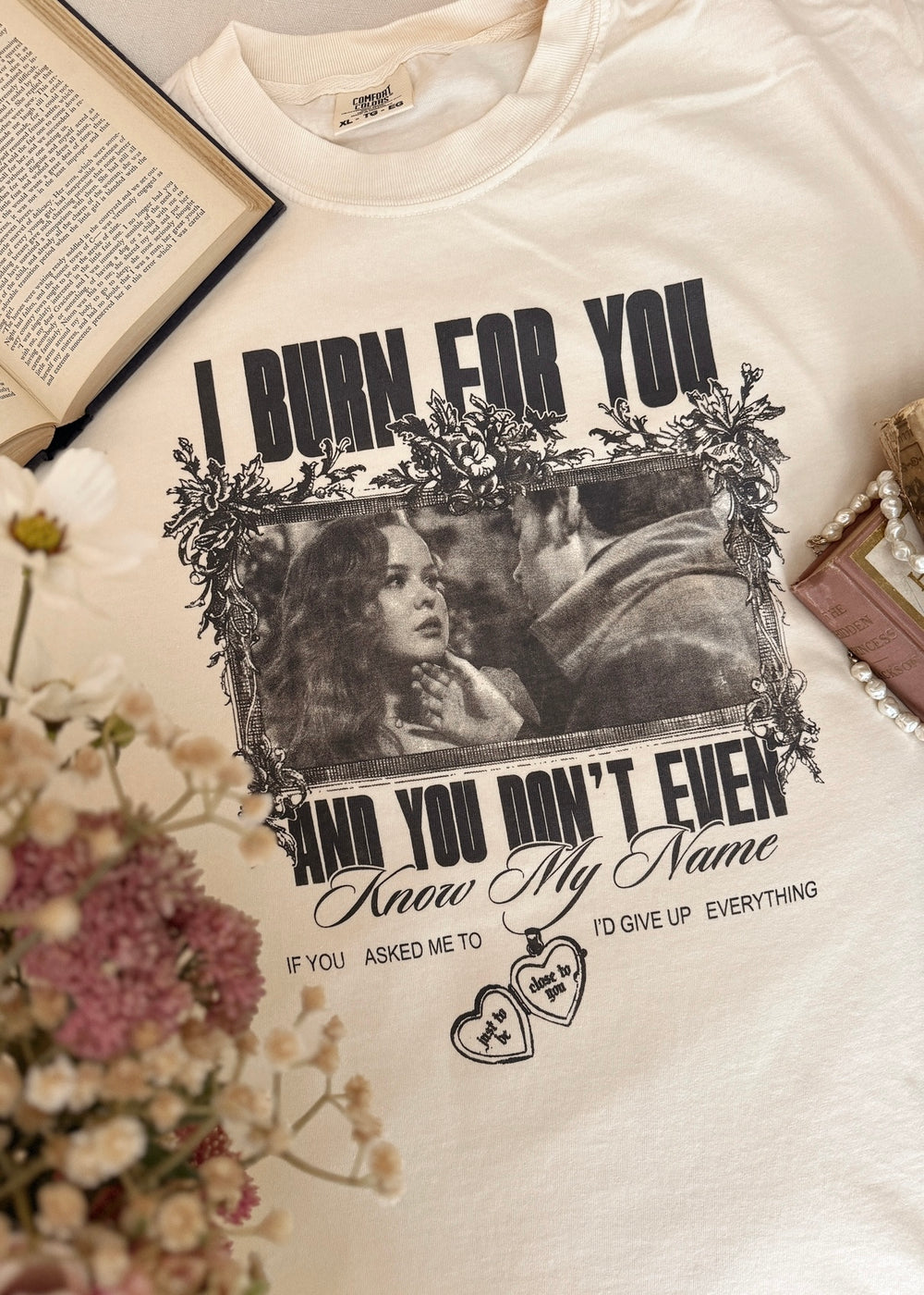 I BURN FOR YOU TEE