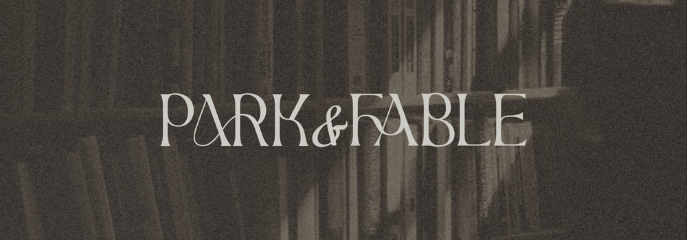 PARK & FABLE